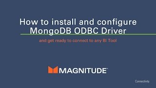 How to Install and Configure MongoDB ODBC Driver and connect to any BI or ODBC application [upl. by Hoxsie711]