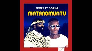 Menzi Ft Sjava  Mntanomuntu Official Audio [upl. by Yhpos]