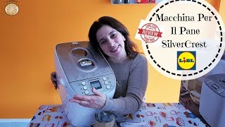 Macchina Del Pane SilverCrest Review  Prodotto Lidl  Una Fetta Di Paradiso [upl. by Doe]