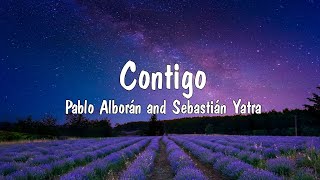 Sebastian Yatra Pablo Alborán  Contigo Video Oficial  LetraLyrics [upl. by Eenalem]