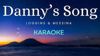 Dannys Song  Kenny Loggins amp Jim Messina Karaoke [upl. by Nauhs]