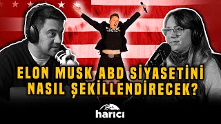 Elon Musk’ın Sıradaki Büyük Planı ABD Siyasetini Hacklemek mi  Çağla Üren  HariciPodcast [upl. by Woodall]