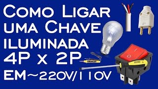 COMO LIGAR UMA CHAVE GANGORRA ILUMINADA KCD4201 16A 250V DIP4 4P X 2P EM 110v220V [upl. by Egap]