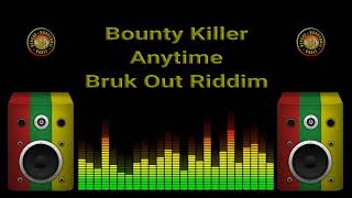 Bounty Killer  Anytime Bruk Out Riddim [upl. by Lecirg937]