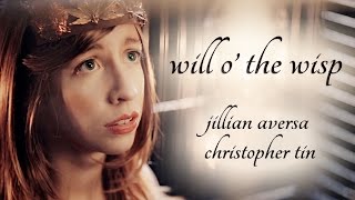 quotWill o the Wispquot by Jillian Aversa amp Christopher Tin Music Video [upl. by Nyrmac]