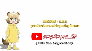 WEAVER  SOS ROMINDO Pocos udon world opening FULL [upl. by Aisul]