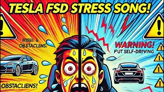 Tesla FSD Stress Song 😂  Why SelfDriving Isn’t So Easy [upl. by Eblehs]