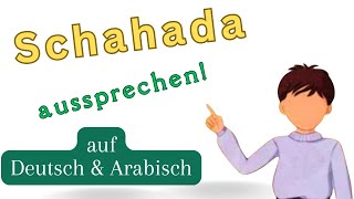 Glaubensbekenntnis im Islam auf Deutsch und Arabisch  Schahada [upl. by Cyrillus]