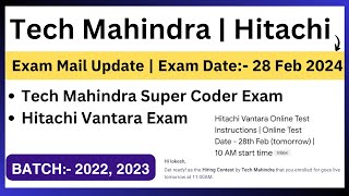 Tech Mahindra  Hitachi Vantara Exam Update  Exam Date 28 Feb 2024  Batch 2022 2023 [upl. by Assiluy962]