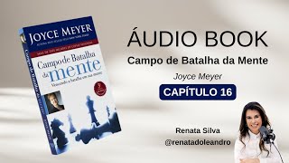 Campo de Batalha da Mente  AUDIOBOOK  Capítulo 16 [upl. by Ahsinid477]