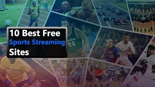 10 Best Free Sports Streaming Sites [upl. by Ydissak]