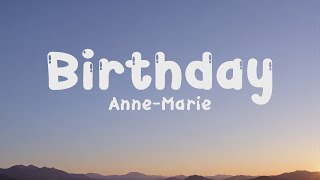 AnneMarie  Birthday Lyrics [upl. by Anwahsak985]