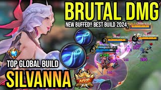 BUFFED SILVANNA BEST BUILD 2024  TOP GLOBAL SILVANNA GAMEPLAY  MOBILE LEGENDS✓ [upl. by Ertsevlis]