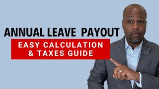 Annual Leave LumpSum Payout How It’s Calculated amp Taxed [upl. by Waylin917]