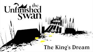 The Unfinished Swan OST HD  The Kings Dream [upl. by Sidoon]