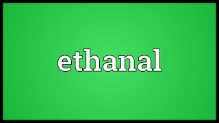 Ethanal Meaning [upl. by Maxey]