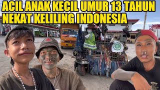 NEKAT‼️ ACIL ANAK UMUR 13 TAHUN MAU KELILING INDONESIA [upl. by Willard]