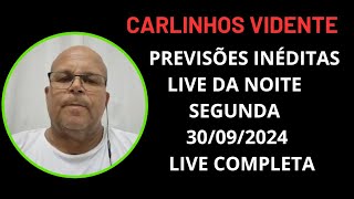 CARLINHOS VIDENTE PREVISÕES INÉDITAS 30092024 LIVE COMPLETA carlinhosvidente [upl. by Lombardo]