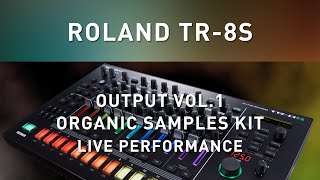 ROLAND TR8S  Organic Kit  FREE Output Vol1 Samples [upl. by Maidy294]