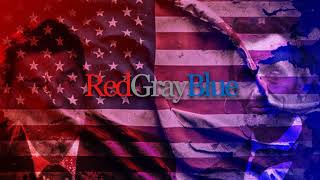 Red Blue Gray  Politics [upl. by Arama]