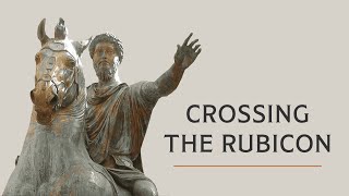 Why Caesar Had to Cross the Rubicon [upl. by Bekaj987]