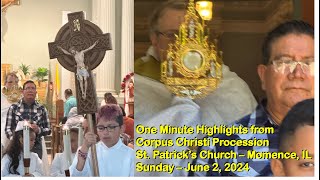 One Minute Highlights from the 2024 Corpus Christi Procession  St Patricks Church  Momence IL [upl. by Eiramalegna]