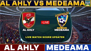 Al Ahly Vs Medeama Live Match Today  ALA Vs MED Live Football Match 2024 Live [upl. by Nauwaj]