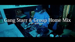 Gang Starr amp Group Home Mix  DJ skollbeats [upl. by Airahs831]