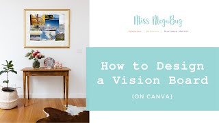 How to Design a Vision Board on Canva [upl. by Orag]