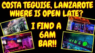 LANZAROTE  WHERE IS OPEN LATE IN COSTA TEGUISE lanzarote nightlife [upl. by Calvinna]