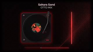 OTTO MIX  Sahara Sand [upl. by Leftwich]