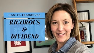 How to Pronounce RIGOROUS amp DIVIDEND  American English Pronunciation Lesson [upl. by Shamus413]