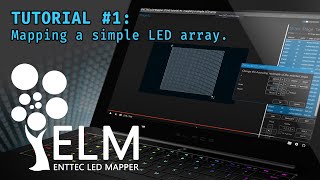 ENTTEC LED Mapper ELM tutorial 1 mapping a simple LED array [upl. by Ahtnams]