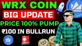 WRX Coin Big News  Wrx Coin price prediction  Wrx Coin Future price ₹100🕊️ [upl. by Atkins745]