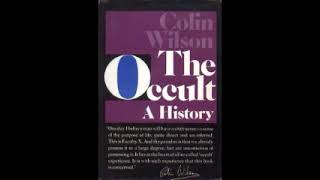 The Occult A History by Colin Wilson 1 of 3 [upl. by Arhna356]