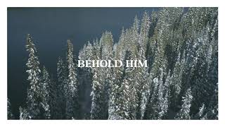 Francesca Battistelli  Behold Him Official Lyric Video [upl. by Erinn]