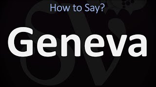 How to Pronounce Geneva CORRECTLY [upl. by Inaja]