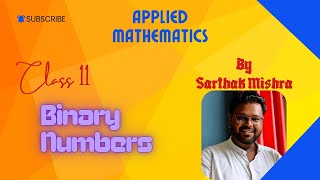 Class 11 Applied Maths Binary Numbers [upl. by Alinoel]