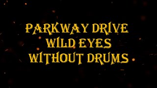 Parkway Drive  Wild Eyes 111 bpm drumless [upl. by Mourant]