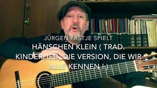 Hänschen Klein  Trad Kinderlied die bekannte Version  hier gespielt von Jürgen Fastje [upl. by Mackler]