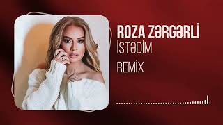 Roza Zergerli  Istedim Remix720PHD [upl. by Naesar]