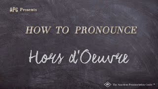 How to Pronounce Hors dOeuvre Real Life Examples [upl. by Llertniuq]