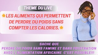 LES ALIMENTS QUI PERMETTENT DE PERDRE DU POIDS SANS COMPTER LES CALORIES [upl. by Batista]