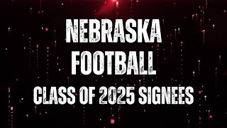 Nebraska footballs Class of 2025 signees [upl. by Lunetta]