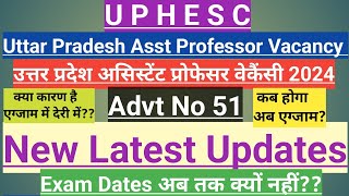 UPHESC Asst professor exam date latest news UP Asst professor vacancy exam date new update Advt 51 [upl. by Slayton587]