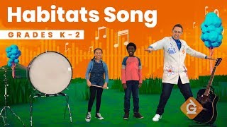 The Habitats SONG  Science for Kids  Grades K2 [upl. by Lasiaf]