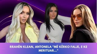 Rrahën Klean Antonela quotMë kërko falje e ke merituar…quot [upl. by Negrom158]