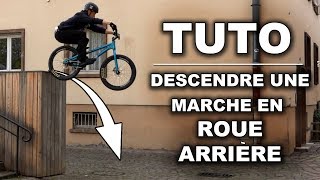 DESCENDRE UNE MARCHE EN ROUE ARRIÈRE  VTT STREET TRIAL [upl. by Frida]