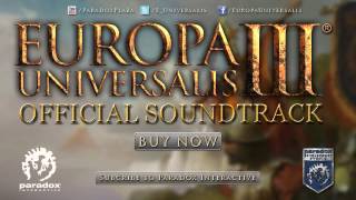 Songs of Europa Universalis III  Official Soundtrack [upl. by Veradia]