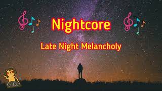 Late Night Melancholy  Nightcore Hmm Hmm Hmm Hmm Song [upl. by Sehguh]